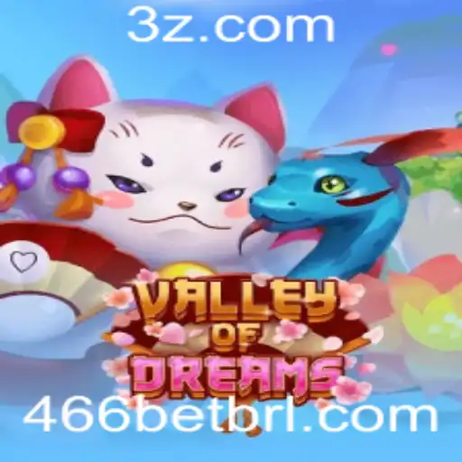 ValleyofDreams: Explorando o Universo do Novo Jogo 466bet